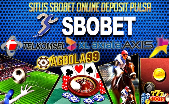 Situs Sbobet Online Deposit Pulsa